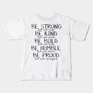 Be Strong Inspirational Quote Kids T-Shirt